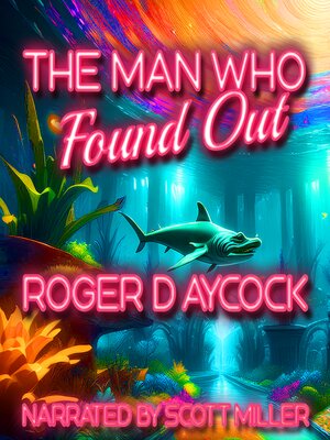 cover image of The Man Who Found Out